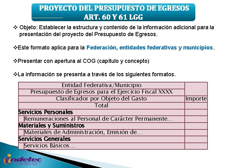 PROYECTO DEL PRESUPUESTO DE EGRESOS ART. 60 Y 61 LGG v Objeto: Establecer la