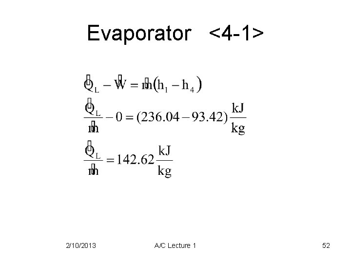 Evaporator <4 -1> 2/10/2013 A/C Lecture 1 52 