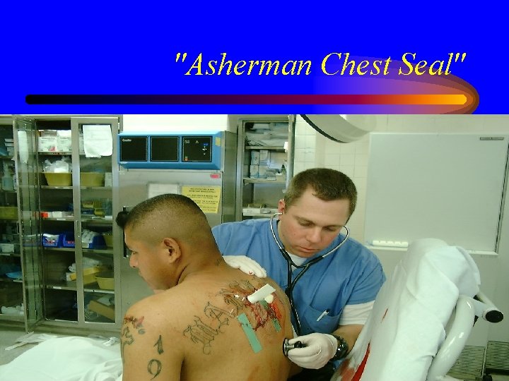 "Asherman Chest Seal" 