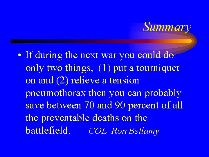 Summary • If during the next war you could do only two things, (1)