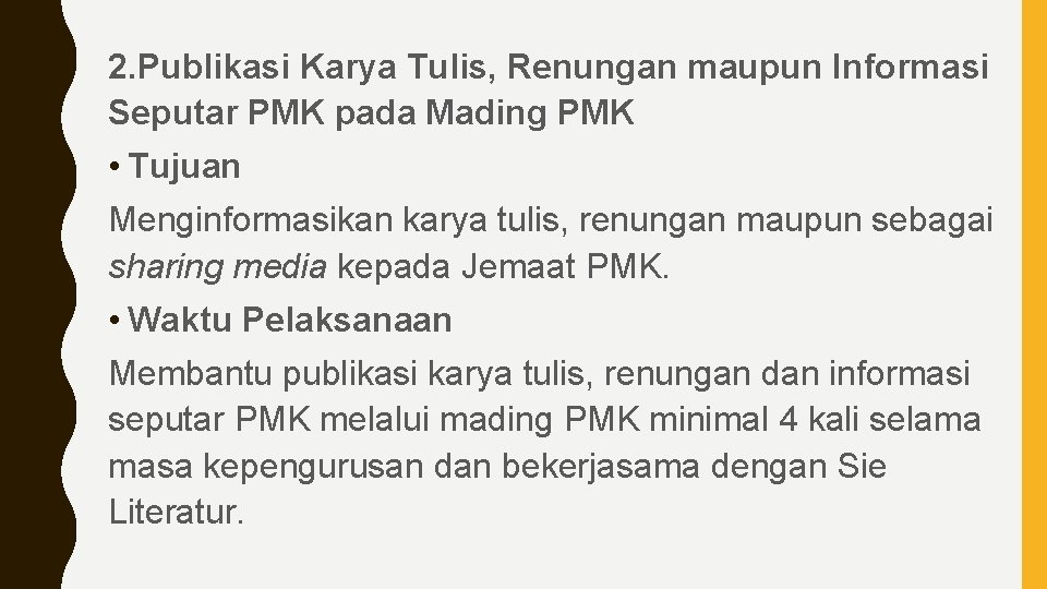 2. Publikasi Karya Tulis, Renungan maupun Informasi Seputar PMK pada Mading PMK • Tujuan