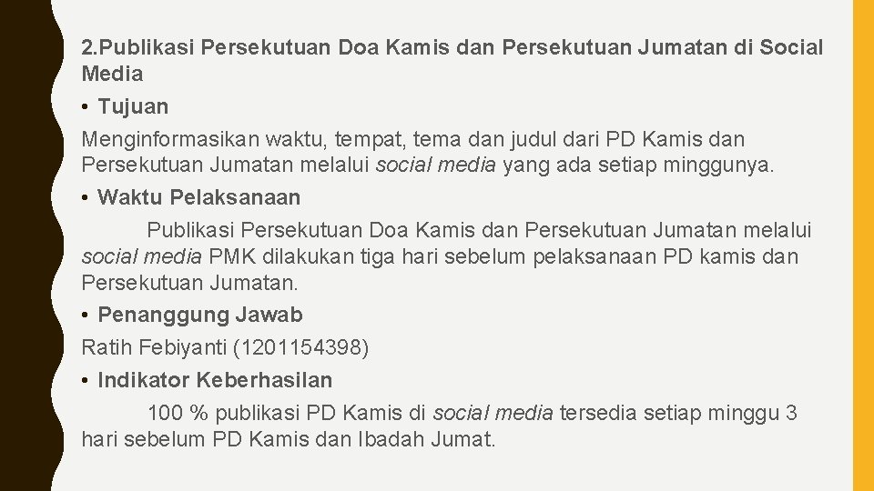 2. Publikasi Persekutuan Doa Kamis dan Persekutuan Jumatan di Social Media • Tujuan Menginformasikan