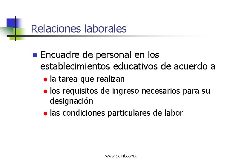 Relaciones laborales n Encuadre de personal en los establecimientos educativos de acuerdo a la