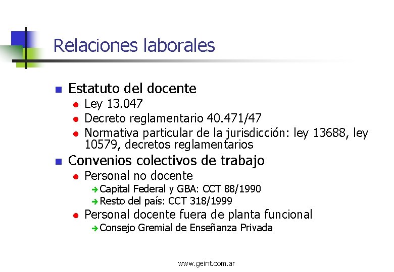 Relaciones laborales n Estatuto del docente l l l n Ley 13. 047 Decreto