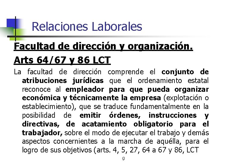 Relaciones Laborales Facultad de dirección y organización. Arts 64/67 y 86 LCT La facultad