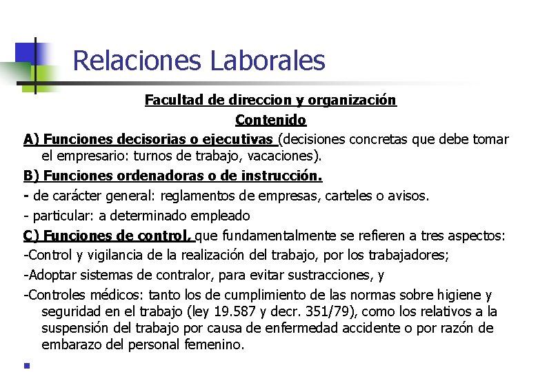 Relaciones Laborales Facultad de direccion y organización Contenido A) Funciones decisorias o ejecutivas (decisiones