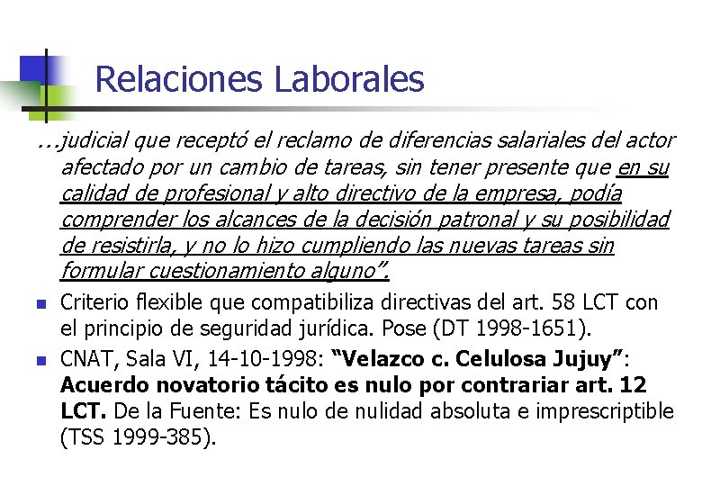 Relaciones Laborales …judicial que receptó el reclamo de diferencias salariales del actor afectado por