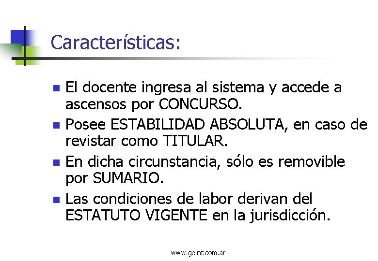 Características: n n El docente ingresa al sistema y accede a ascensos por CONCURSO.