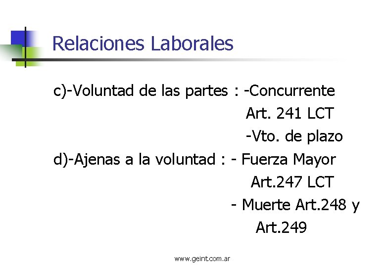 Relaciones Laborales c)-Voluntad de las partes : -Concurrente Art. 241 LCT -Vto. de plazo