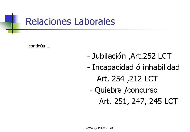 Relaciones Laborales continúa … - Jubilación , Art. 252 LCT - Incapacidad ó inhabilidad