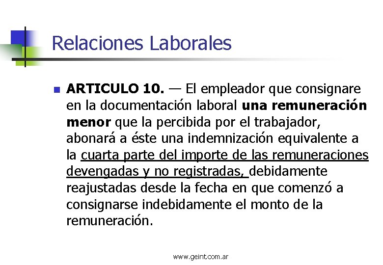 Relaciones Laborales n ARTICULO 10. — El empleador que consignare en la documentación laboral