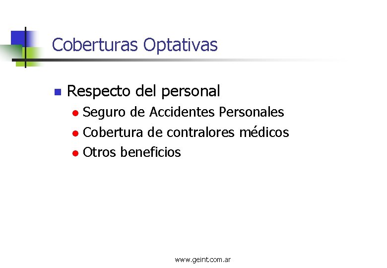 Coberturas Optativas n Respecto del personal Seguro de Accidentes Personales l Cobertura de contralores