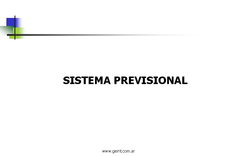 SISTEMA PREVISIONAL www. geint. com. ar 