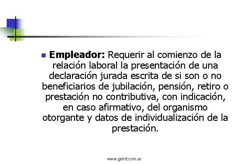 Empleador: Requerir al comienzo de la relación laboral la presentación de una declaración jurada