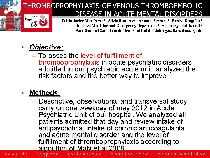 THROMBOPROPHYLAXIS OF VENOUS THROMBOEMBOLIC DISEASE IN ACUTE MENTAL DISORDERS Pablo Javier Marchena 1 ,