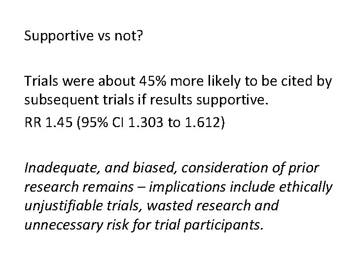 Supportive vs not? Trials were about 45% more likely to be cited by subsequent