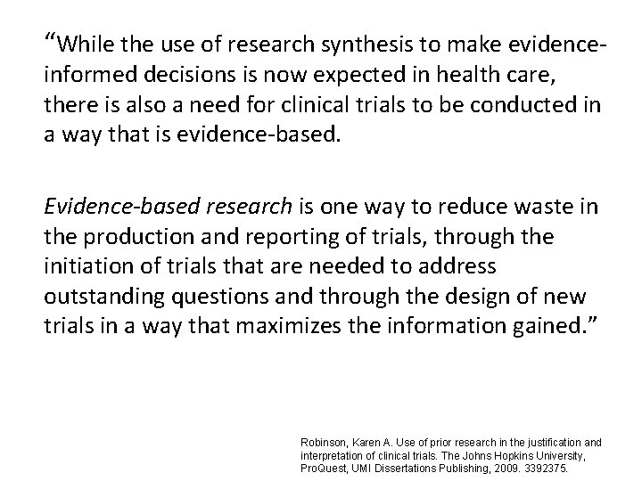 “While the use of research synthesis to make evidenceinformed decisions is now expected in