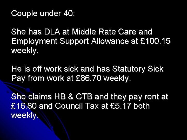 Couple under 40: She has DLA at Middle Rate Care and Employment Support Allowance