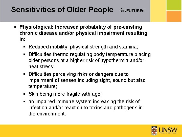Sensitivities of Older People § Physiological: Increased probability of pre-existing chronic disease and/or physical