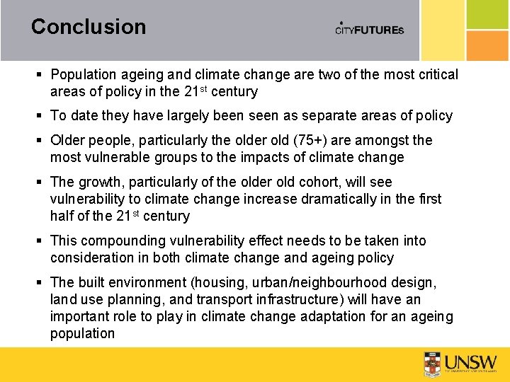 Conclusion § Population ageing and climate change are two of the most critical areas