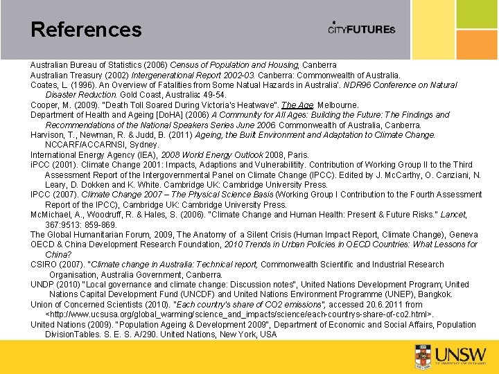 References Australian Bureau of Statistics (2006) Census of Population and Housing, Canberra Australian Treasury