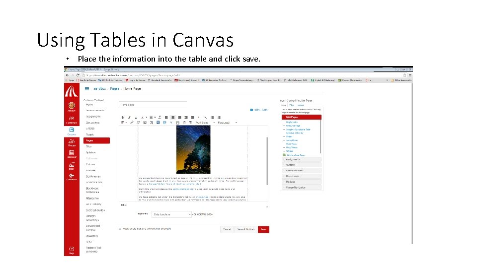 Using Tables in Canvas • Place the information into the table and click save.