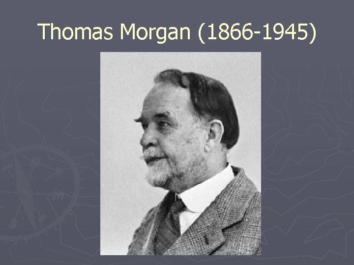 Thomas Morgan (1866 -1945) 
