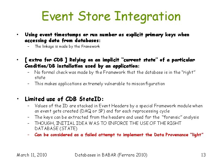 Event Store Integration • Using event timestamps or run number as explicit primary keys