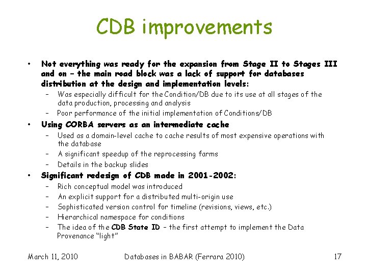 CDB improvements • Not everything was ready for the expansion from Stage II to