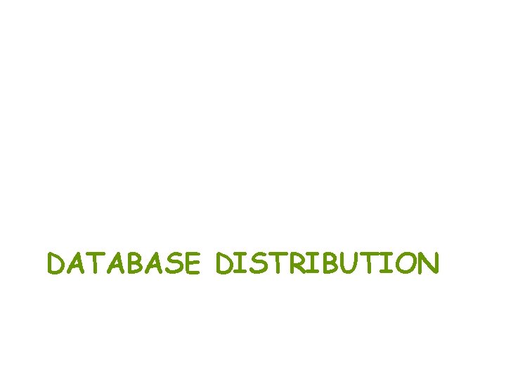 DATABASE DISTRIBUTION 