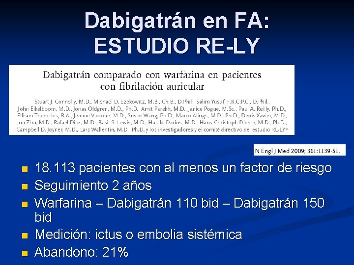 Dabigatrán en FA: ESTUDIO RE-LY n n n 18. 113 pacientes con al menos