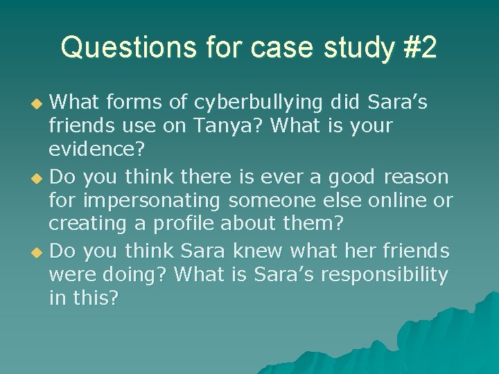 Questions for case study #2 What forms of cyberbullying did Sara’s friends use on Questions for case study #2 What forms of cyberbullying did Sara’s friends use on