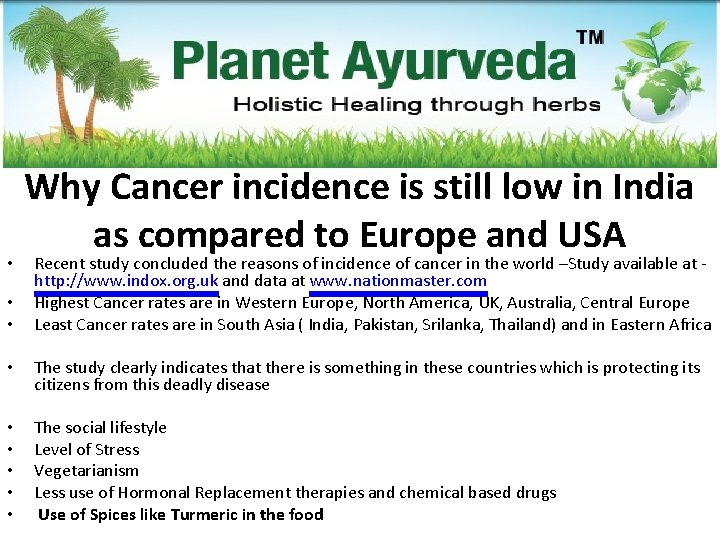  • • • Why Cancer incidence is still low in India as compared