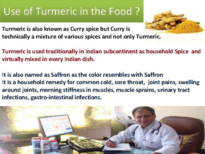 Use of Turmeric in the Food ? Turmeric is also known as Curry spice