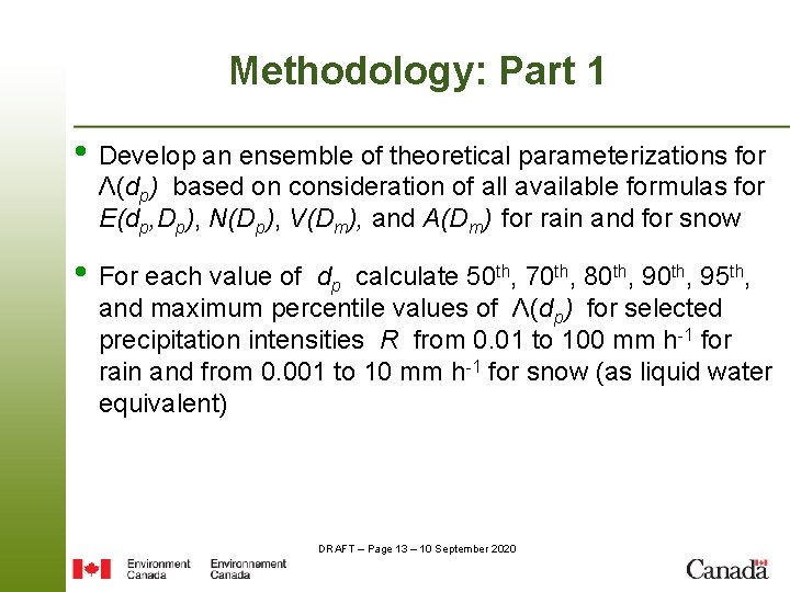 Methodology: Part 1 • Develop an ensemble of theoretical parameterizations for Λ(dp) based on