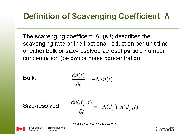 Definition of Scavenging Coefficient Λ The scavenging coefficent Λ (s-1) describes the scavenging rate