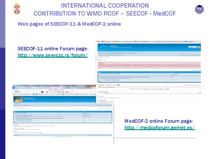 INTERNATIONAL COOPERATION CONTRIBUTION TO WMO RCOF – SEECOF - Med. COF Web pages of