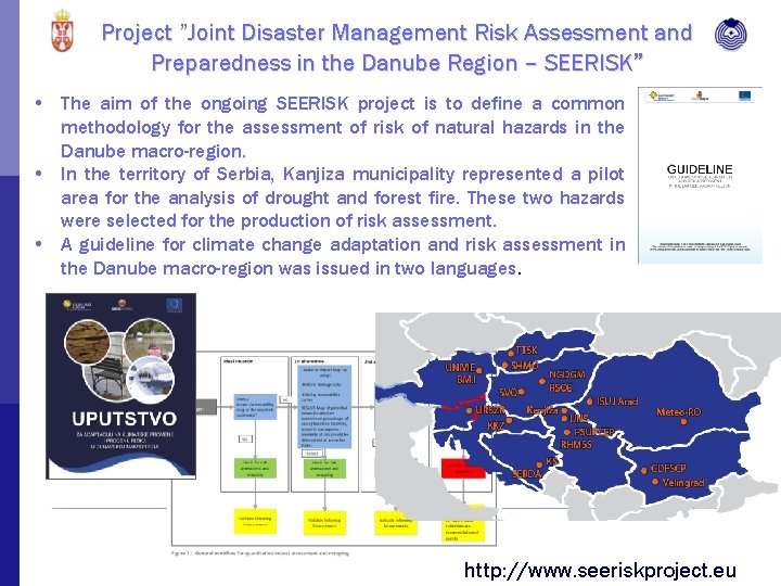 Project ”Joint Disaster Management Risk Assessment and Preparedness in the Danube Region – SEERISK”