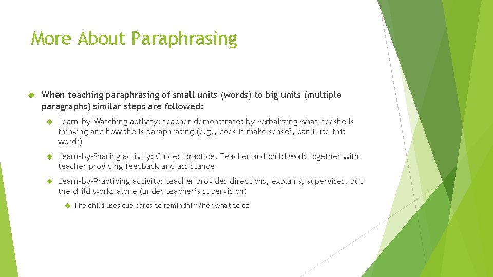 More About Paraphrasing When teaching paraphrasing of small units (words) to big units (multiple