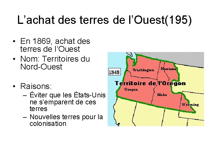 L’achat des terres de l’Ouest(195) • En 1869, achat des terres de l’Ouest •