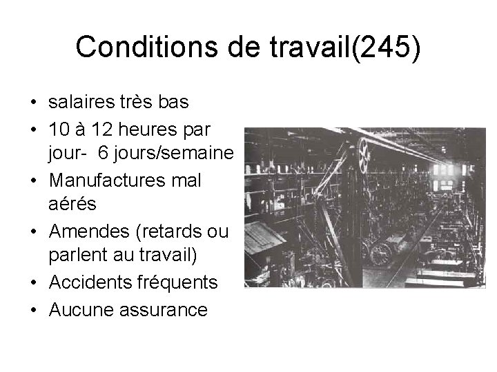 Conditions de travail(245) • salaires très bas • 10 à 12 heures par jour-