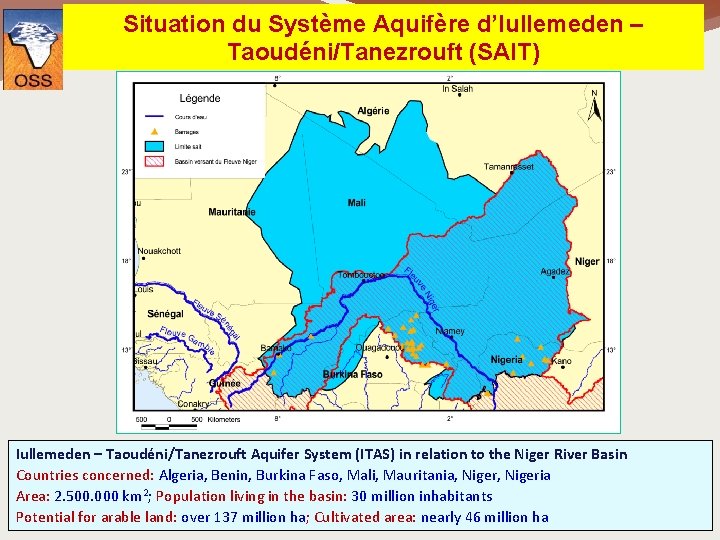 Situation du Système Aquifère d’Iullemeden – Taoudéni/Tanezrouft (SAIT) Iullemeden – Taoudéni/Tanezrouft Aquifer System (ITAS)