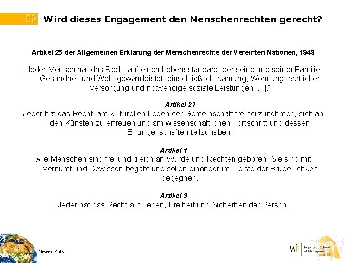 Wird dieses Engagement den Menschenrechten gerecht? Artikel 25 der Allgemeinen Erklärung der Menschenrechte der