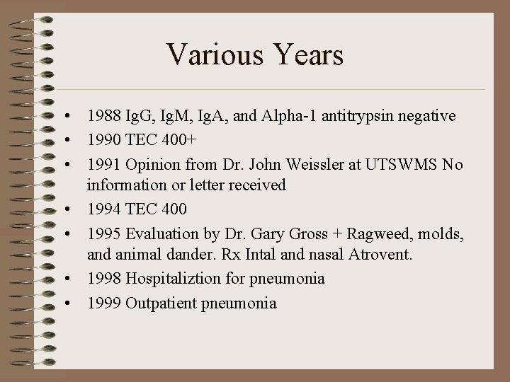 Various Years • 1988 Ig. G, Ig. M, Ig. A, and Alpha-1 antitrypsin negative