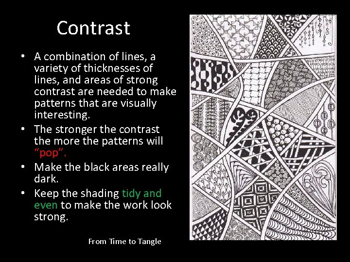 Contrast • A combination of lines, a variety of thicknesses of lines, and areas