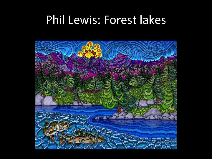 Phil Lewis: Forest lakes 