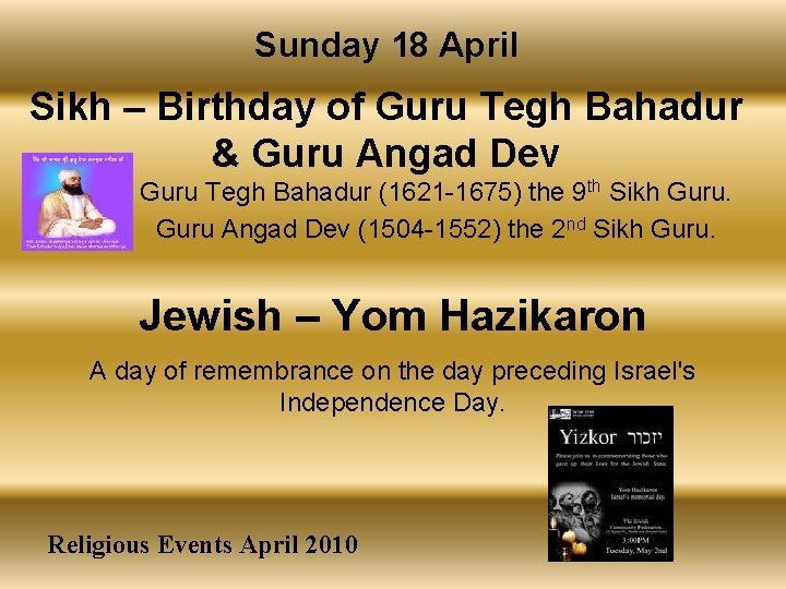 Sunday 18 April Sikh – Birthday of Guru Tegh Bahadur & Guru Angad Dev