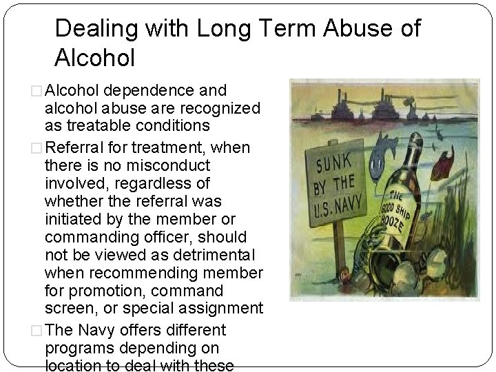 Dealing with Long Term Abuse of Alcohol � Alcohol dependence and alcohol abuse are