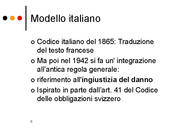 Modello italiano Codice italiano del 1865: Traduzione del testo francese ¢ Ma poi nel