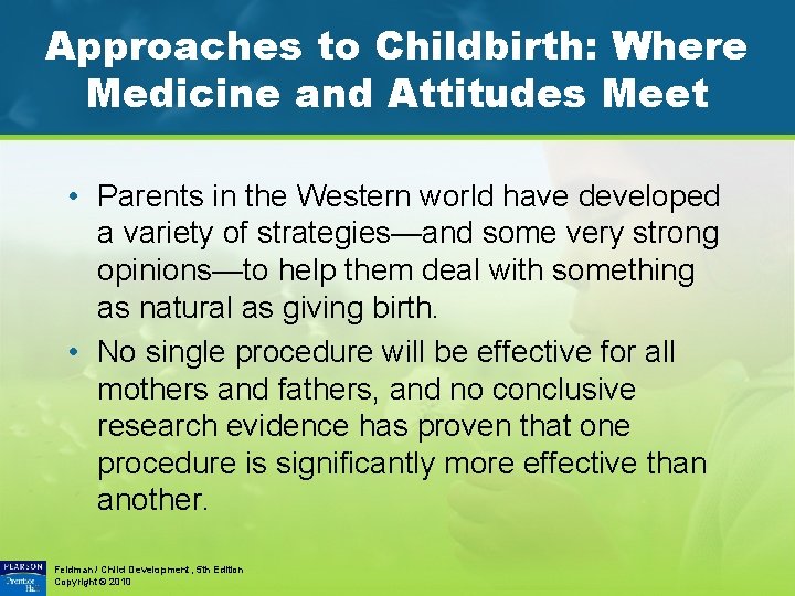 Approaches to Childbirth: Where Medicine and Attitudes Meet • Parents in the Western world